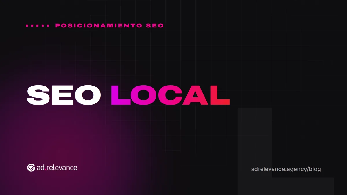 SEO local: cómo posicionar tu negocio en Google Maps